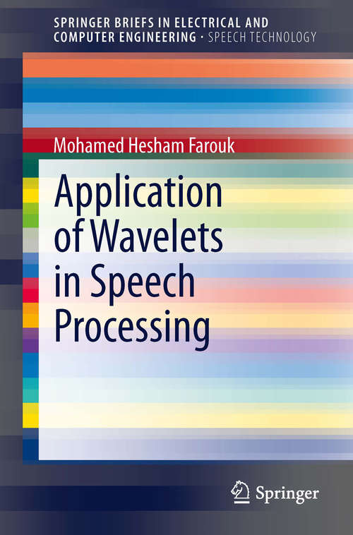 Book cover of Application of Wavelets in Speech Processing (SpringerBriefs in Speech Technology)