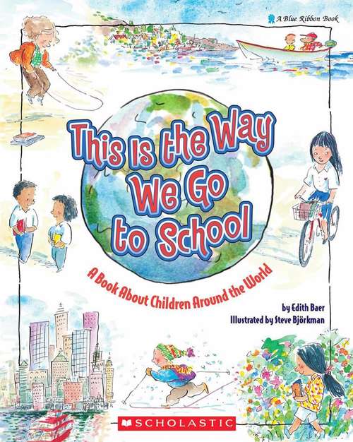 Book cover of This Is the Way We Go to School: A Book about Children around the World