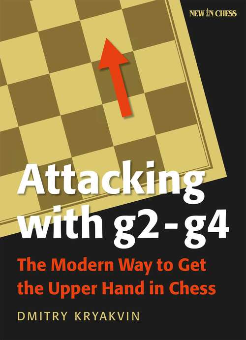 Book cover of Attacking with g2 - g4: The Modern Way to Get the Upper Hand in Chess