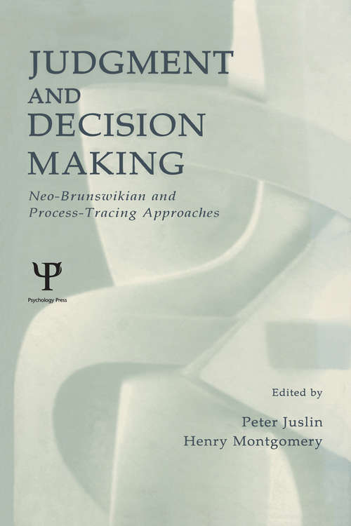 Judgment and Decision Making: Neo-brunswikian and Process-tracing Approaches