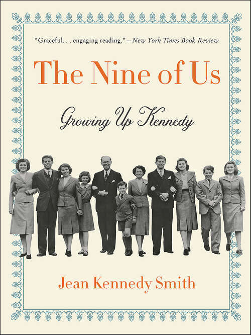 Book cover of The Nine of Us: Growing Up Kennedy