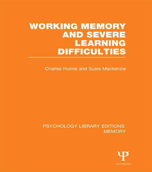 Book cover of Working Memory and Severe Learning Difficulties (PLE: Memory) (Psychology Library Editions: Memory)