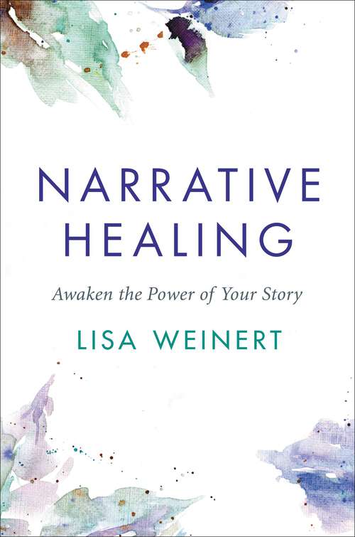 Book cover of Narrative Healing: Awaken the Power of Your Story