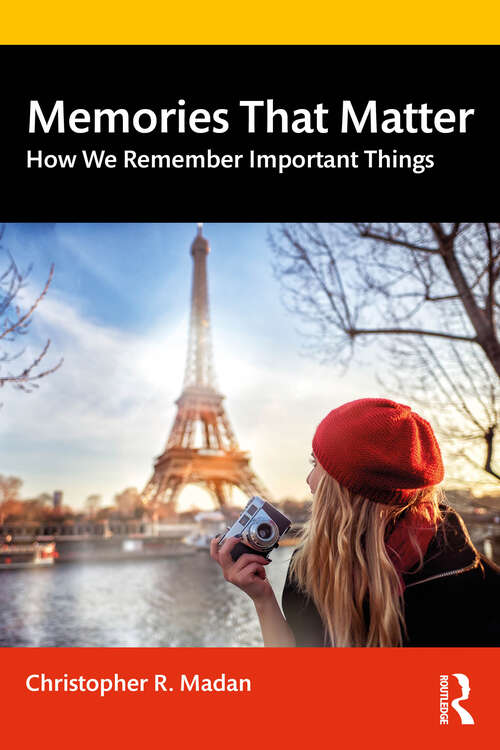 Book cover of Memories That Matter: How We Remember Important Things