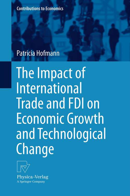 Book cover of The Impact of International Trade and FDI on Economic Growth and Technological Change
