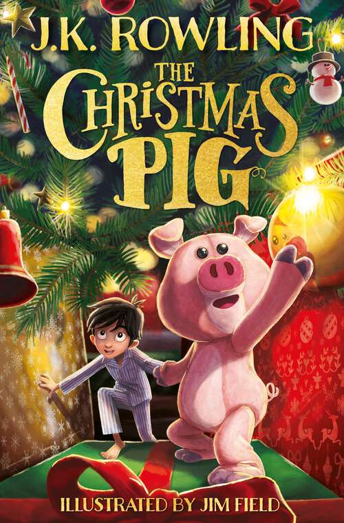 Book cover of The Christmas Pig: The No.1 bestselling festive tale from J.K. Rowling