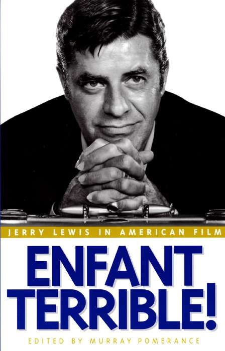 Book cover of Enfant Terrible!: Jerry Lewis in American Film