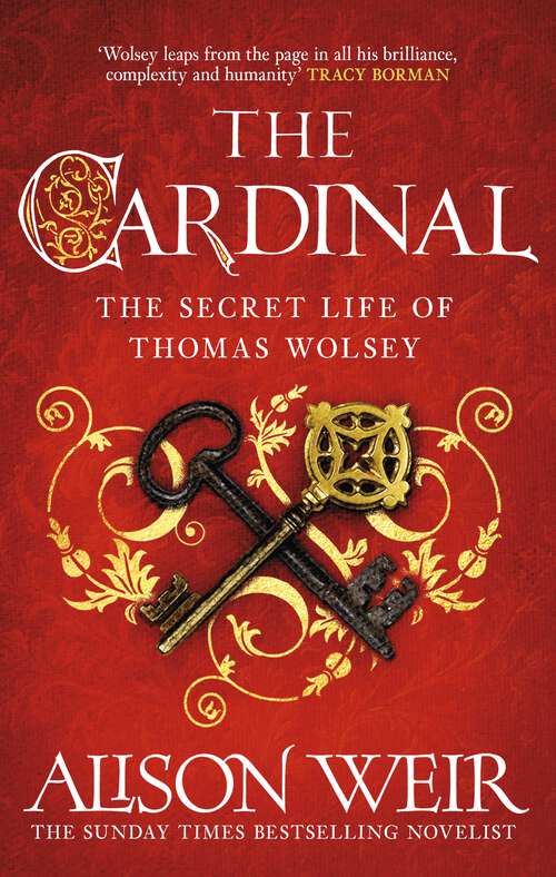 Book cover of The Cardinal: from the Sunday Times bestseller, the gripping new novel about the man behind the Tudor crown
