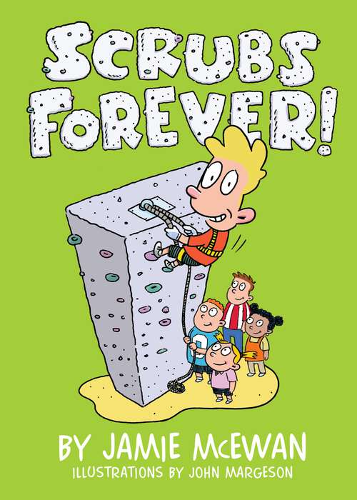 Book cover of Scrubs Forever! (Exceptional Reading And Language Arts Titles For Intermediate Grades Ser.)