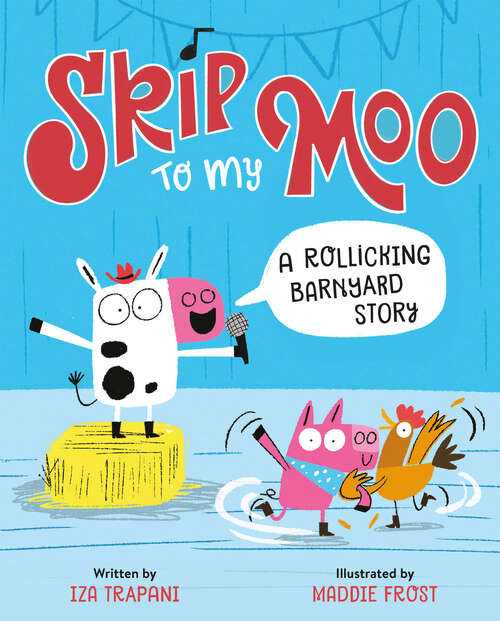 Book cover of Skip to My Moo: A Rollicking Barnyard Story