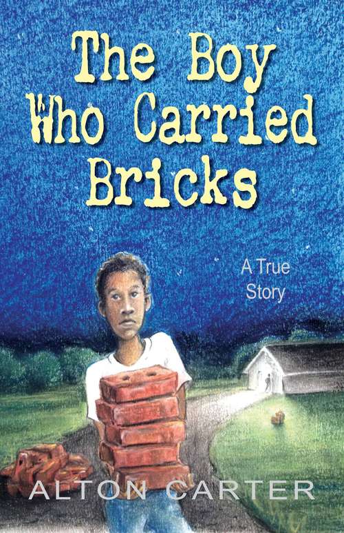 Book cover of The Boy Who Carried Bricks