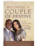 Becoming a Couple of Destiny: Living, Loving, and Creating a Life that Matters