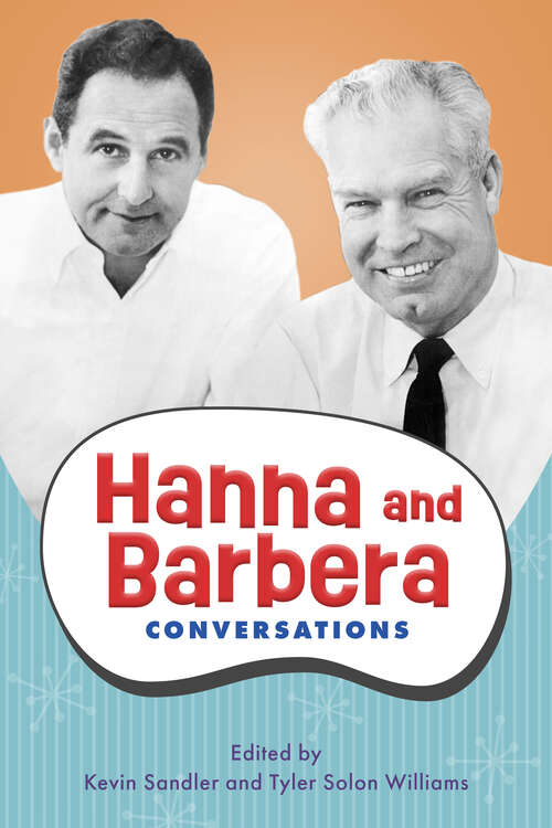 Book cover of Hanna and Barbera: Conversations (EPUB SINGLE) (Television Conversations Series)
