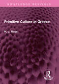Primitive Culture in Greece (Routledge Revivals)