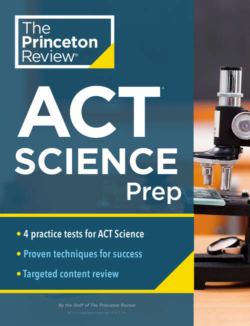 Book cover of Princeton Review ACT Science Prep: 4 Practice Tests + Review + Strategy for the ACT Science Section (College Test Preparation)