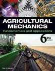 Book cover of Agricultural Mechanics: Fundamentals & Applications