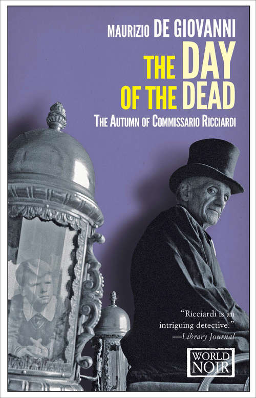 The Day of the Dead: The Autumn of Comissario Ricciardi (The Commissario Ricciardi Mysteries #4)