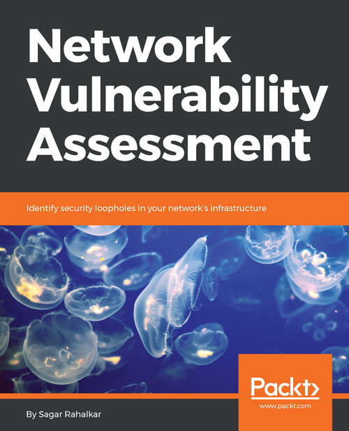 Network Vulnerability Assessment: Identify security loopholes in your network’s infrastructure
