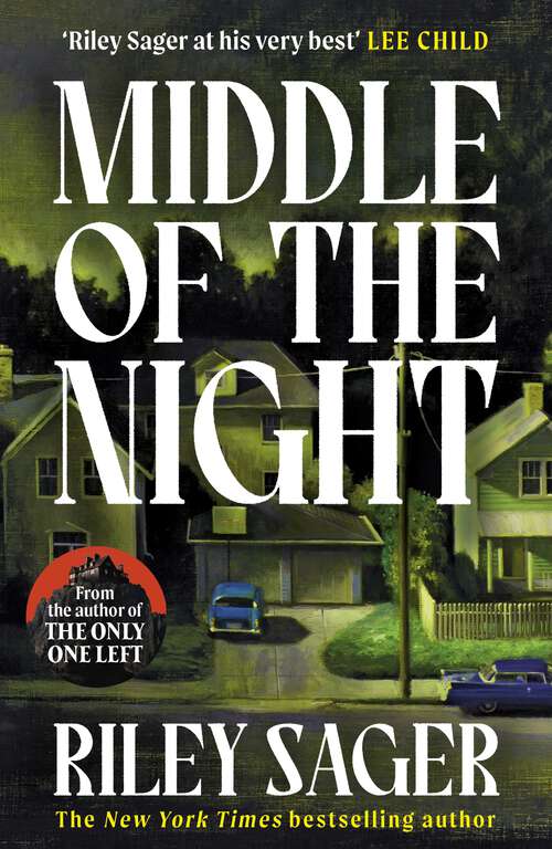 Book cover of Middle of the Night: The next gripping and unputdownable novel from the master of the genre-bending thriller for 2024