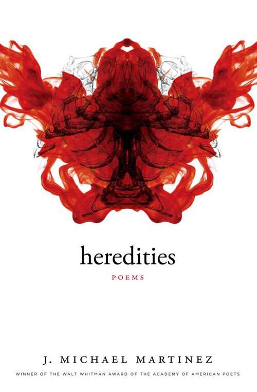 Book cover of Heredities: Poems (Walt Whitman Award of the Academy of American Poets)