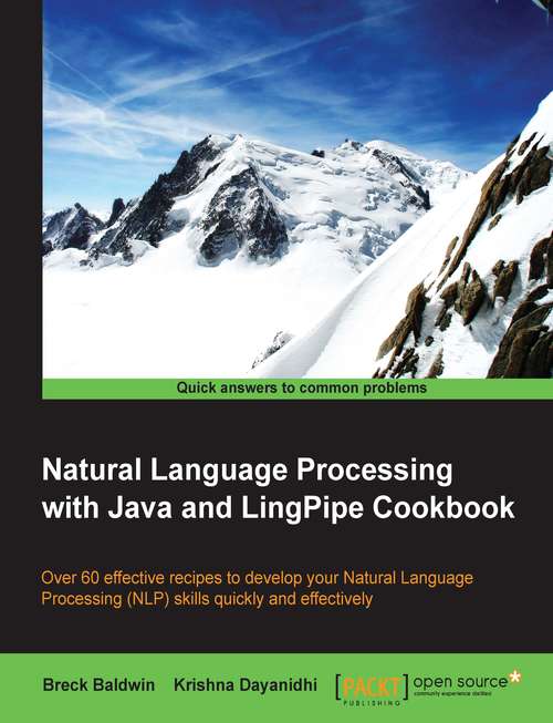 Book cover of Natural Language Processing with Java and LingPipe Cookbook