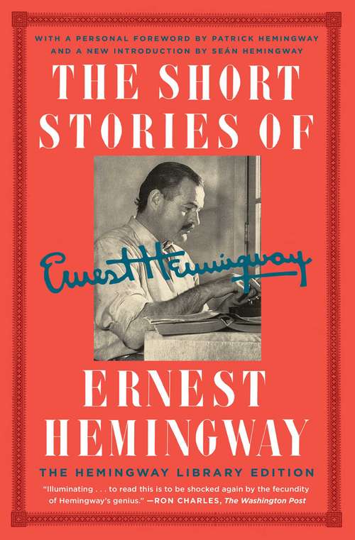 Book cover of The Short Stories of Ernest Hemingway: The Hemingway Library Edition