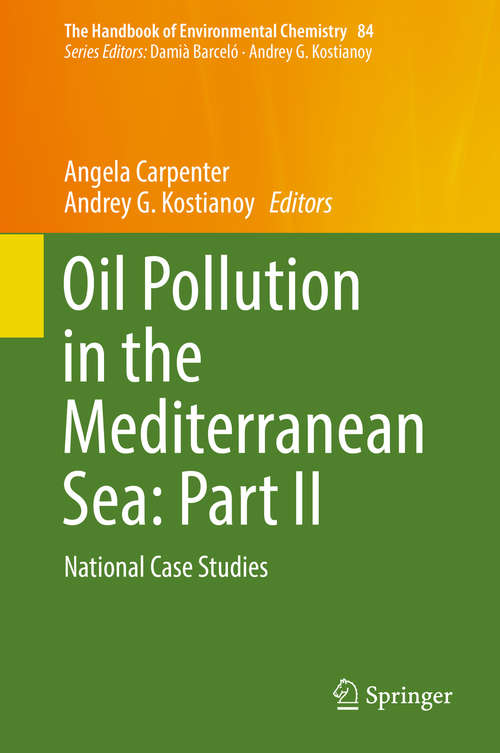 Oil Pollution in the Mediterranean Sea: National Case Studies (The Handbook of Environmental Chemistry #84)