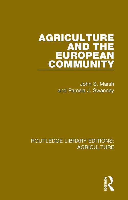 Agriculture and the European Community (Routledge Library Editions: Agriculture #3)