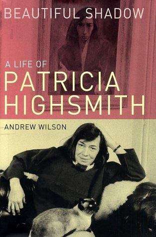 Book cover of Beautiful Shadow: A Life of Patricia Highsmith