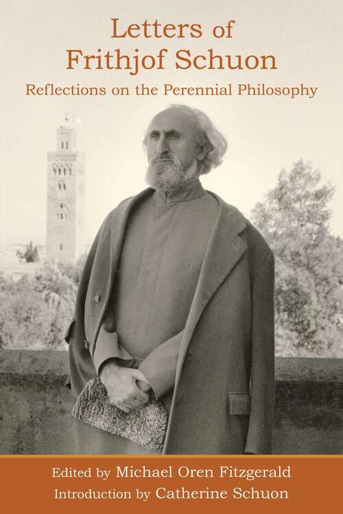 Book cover of Letters of Frithjof Schuon: Reflections on the Perennial Philosophy