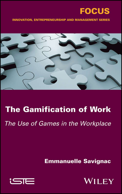 Book cover of The Gamification of Work: The Use of Games in the Workplace