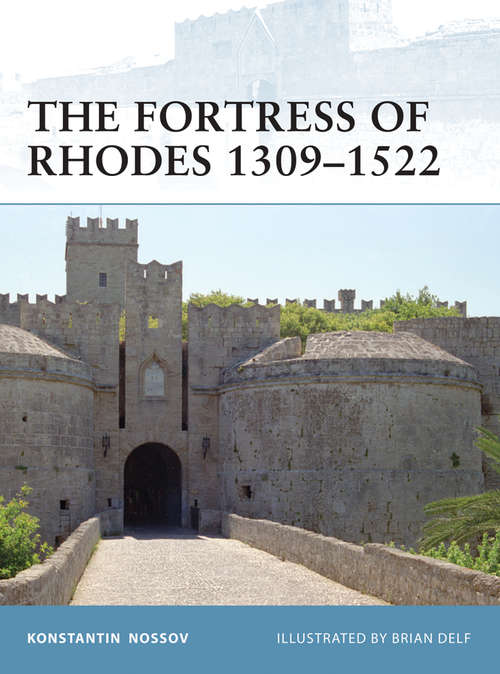 Book cover of The Fortress of Rhodes 1309-1522