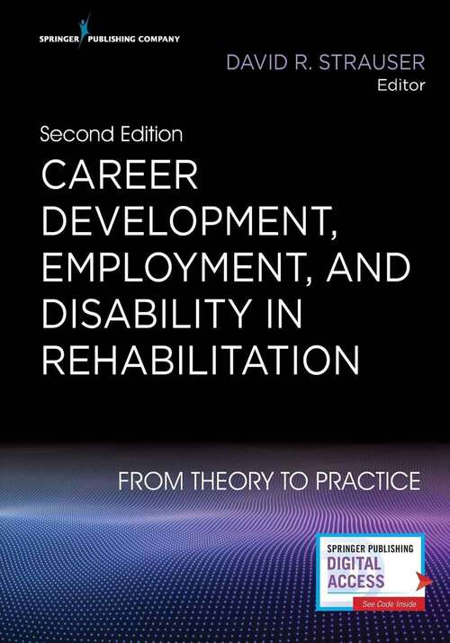 Book cover of Career Development, Employment, And Disability In Rehabilitation, Second Edition: From Theory To Practice (Second Edition)