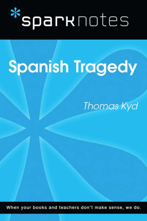 Book cover of Spanish Tragedy (SparkNotes Literature Guide Series)