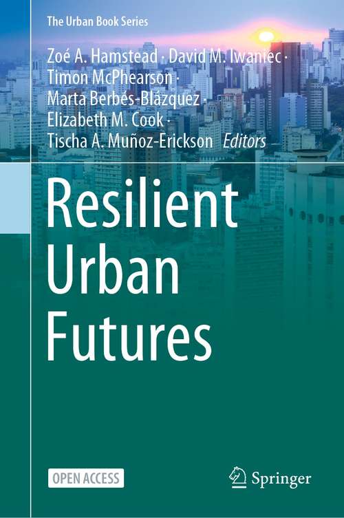 Resilient Urban Futures (The Urban Book Series)