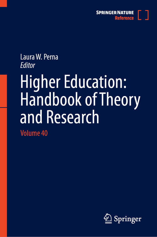 Book cover of Higher Education: Volume 40 (Higher Education: Handbook of Theory and Research #40)