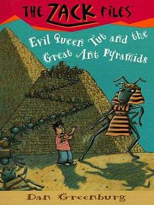 Book cover of Zack Files 16: Evil Queen Tut and the Great Ant Pyramids