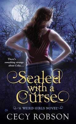 Book cover of Sealed with a Curse: A Weird Girls Novel