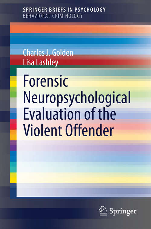 Forensic Neuropsychological Evaluation of the Violent Offender
