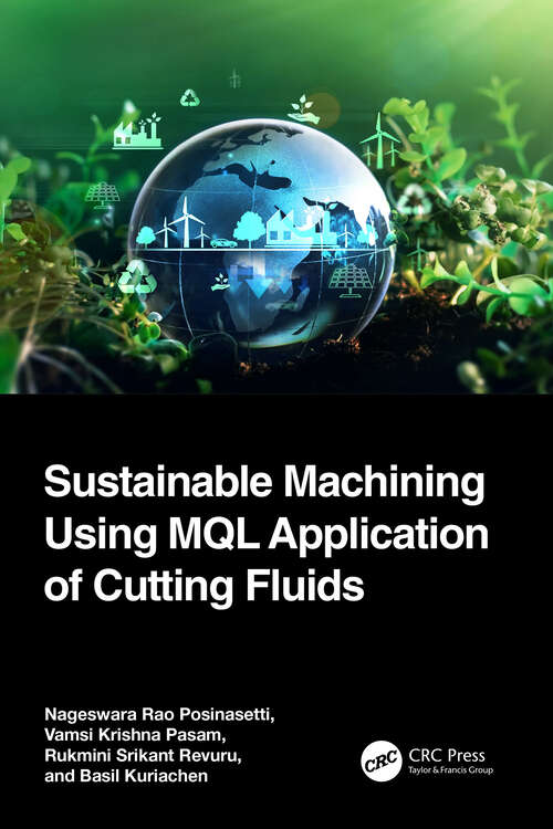 Book cover of Sustainable Machining Using MQL Application of Cutting Fluids