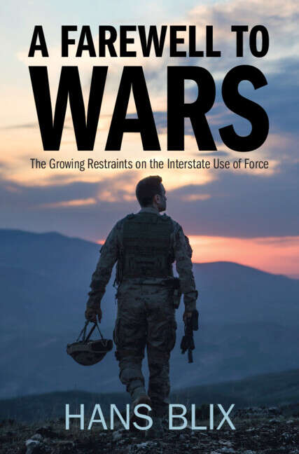 Book cover of A Farewell to Wars: The Growing Restraints On The Interstate Use Of Force
