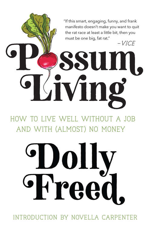 Book cover of Possum Living (Almost) No Money: How To Live Well Without A Job And With (almost) No Money