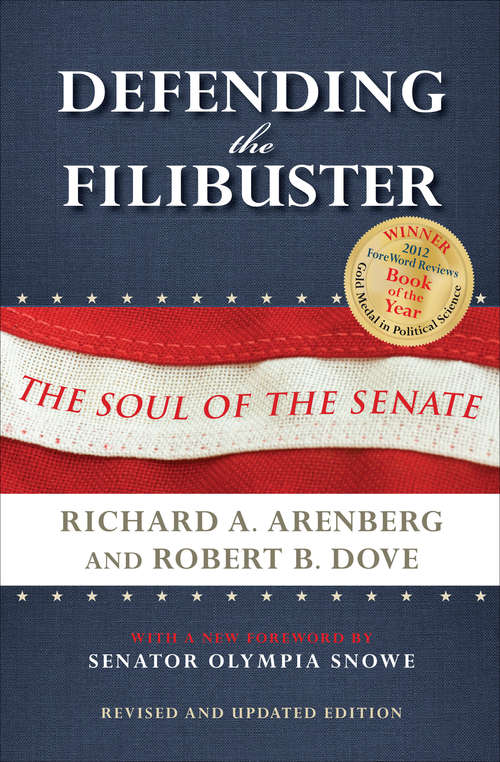 Defending the Filibuster, Revised and Updated Edition: The Soul of the Senate (Encounters)