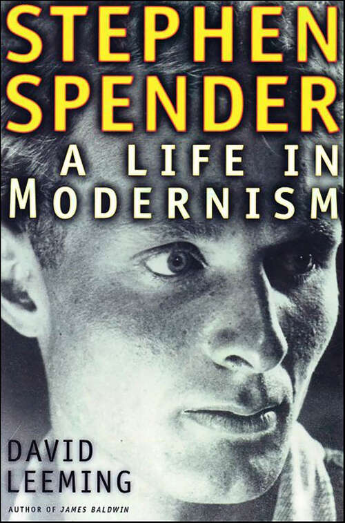 Book cover of Stephen Spender: A Life in Modernism