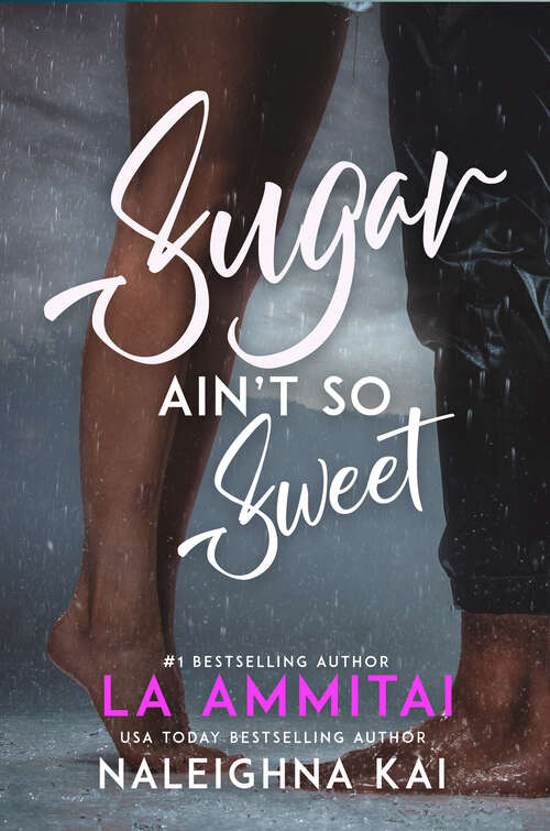 Book cover of Sugar Ain't So Sweet (Everything Nice Series #1)