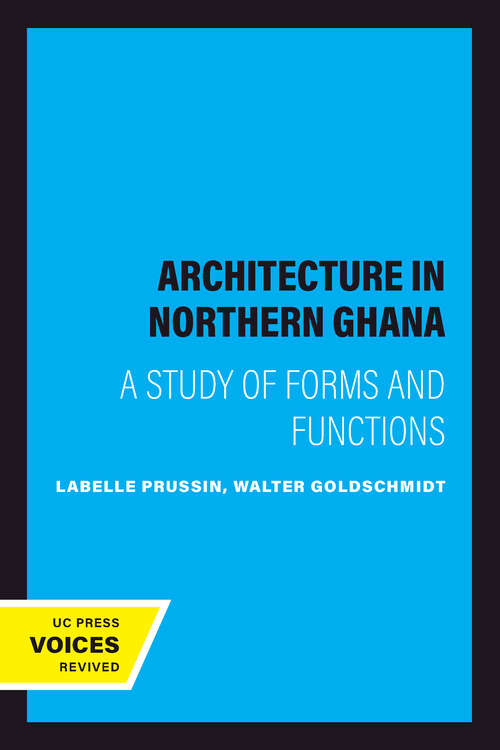 Book cover of Architecture in Northern Ghana: A Study of Forms and Functions