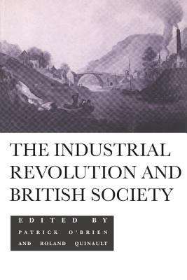 Book cover of The Industrial Revolution and British Society