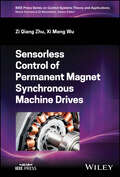 Sensorless Control of Permanent Magnet Synchronous Machine Drives (IEEE Press Series on Control Systems Theory and Applications)