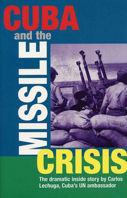 Book cover of Cuba and the Missile Crisis