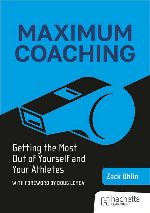 Book cover of Maximum Coaching: Getting the most out of yourself and your athletes